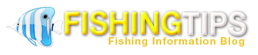 Fishing Tips